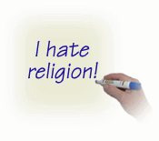 I hate religion
