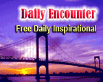 Click HERE to read about and see a sample of Daily Encounter